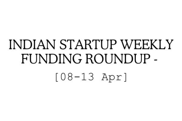 From Landscaping to Climate Tech: Indian Startup Ecosystem Sees $105M Investment Surge