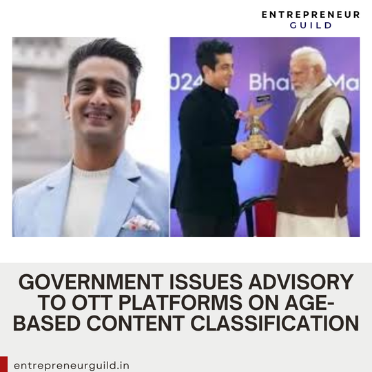 Government Issues Advisory to OTT Platforms on Age-Based Content Classification