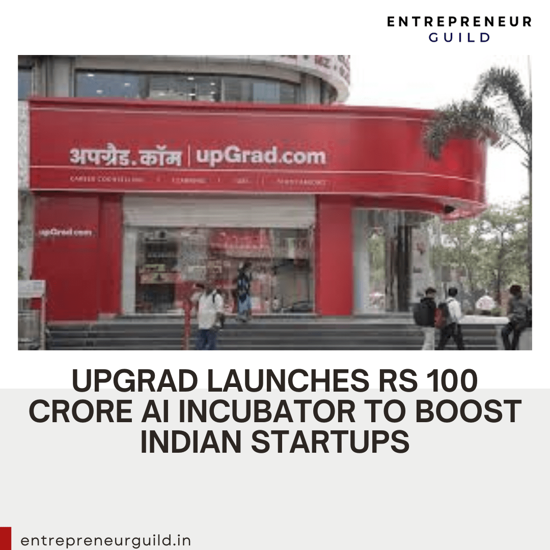 upGrad Launches Rs 100 Crore AI Incubator to Boost Indian Startups