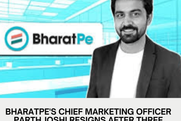 BharatPe's Chief Marketing Officer Parth Joshi Resigns After Three Years